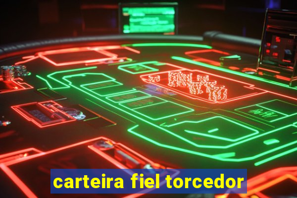 carteira fiel torcedor